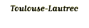 Toulouse-Lautrec