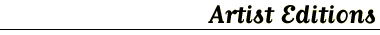 Artist Editions