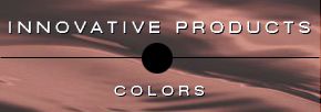Innovative Products - Colors