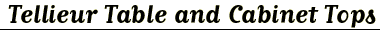 Tellieur Table and Cabinet Tops