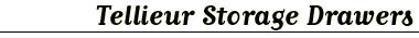 Tellieur Storage Drawers